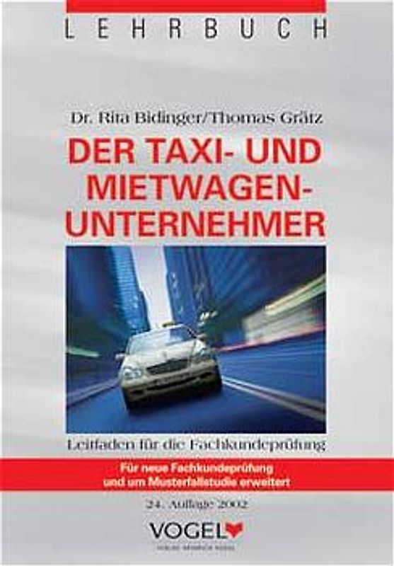 Der Taxi- und Mietwagen-Unternehmer. Leitfaden für die Fachkundeprüfung