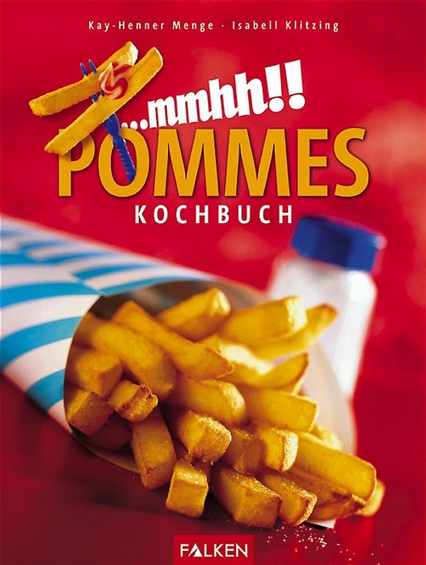 ... mmhh! Pommes