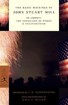 The Basic Writings of John Stuart Mill