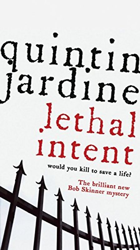 Lethal Intent (Bob Skinner Mystery) - Quintin Jardine