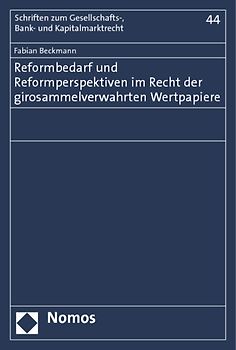 Reformbedarf und Reformperspektiven im Recht der girosammelverwahrten Wertpapiere