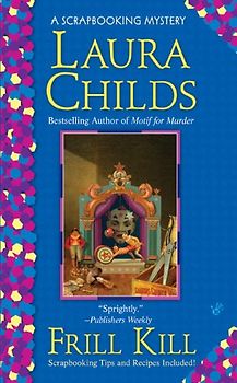 Frill Kill (A Scrapbooking Mystery, Band 5) - Childs, Laura