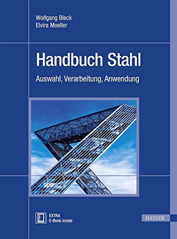 Handbuch Stahl. Auswahl, Verarbeitung, Anwendung