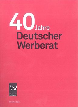 Jahrbuch Deutscher Werberat 2012 / 40 Jahre Deutscher Werberat