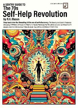 A Sentry Guide to The 70s Self-Help Revolution