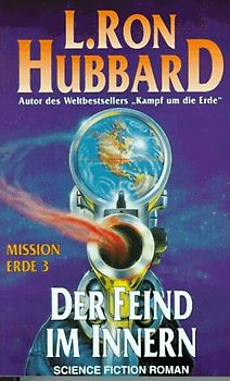 Mission Erde. Science Fiction Roman / Der Feind im Innern