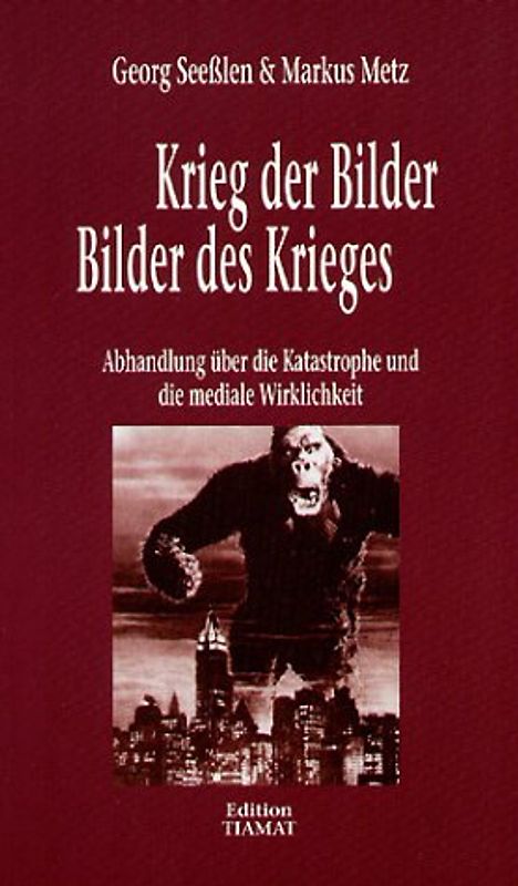 Krieg der Bilder - Bilder des Kriegs