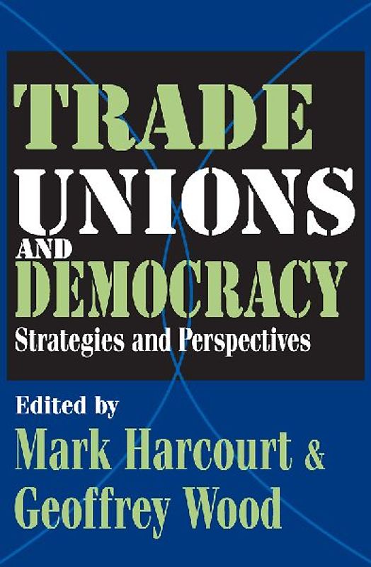 Trade Unions and Democracy