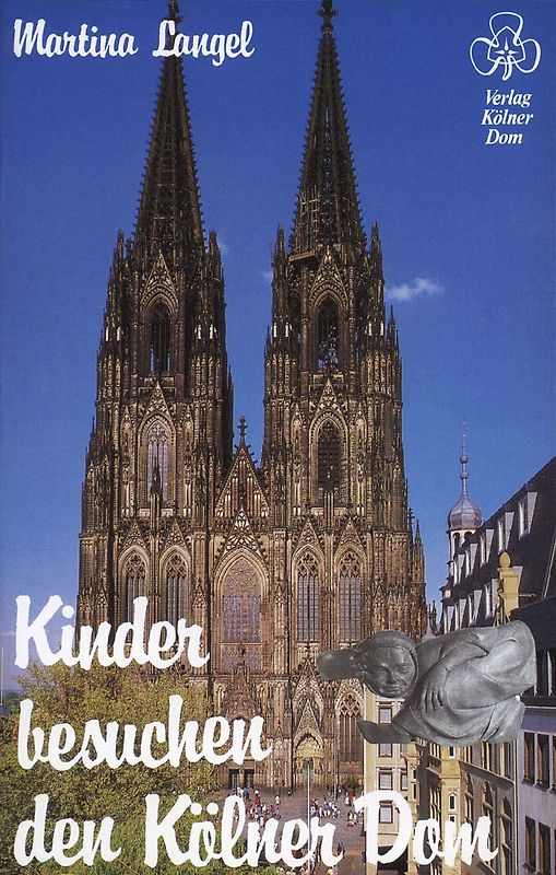 Kinder besuchen den Kölner Dom. Ein Domführer für junge Dombesucher