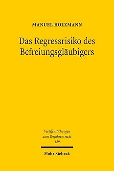 Das Regressrisiko des Befreiungsgläubigers