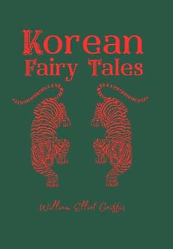 Korean Fairy Tales: (1922 Edition - Large Print with Korean Illustrations)