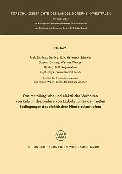 Das metallurgische und elektrische Verhalten von Koks, insbesondere von Erzkoks, unter den realen Bedingungen des elektrischen Niederschachtofens