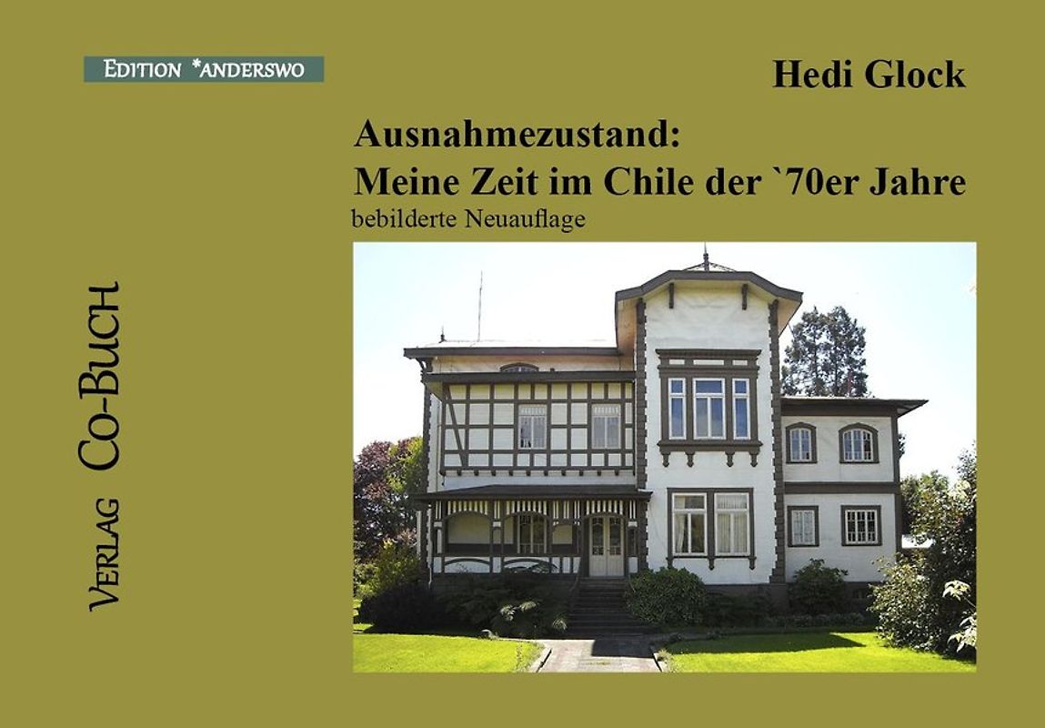 Ausnahmezustand: Meine Zeit im Chile der '70er Jahre