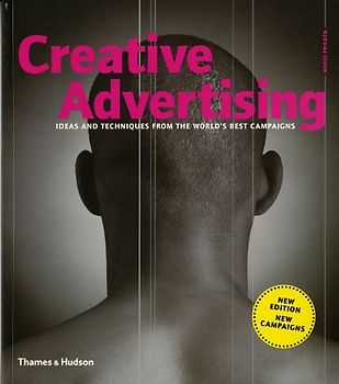 Creative Advertising: Ideas and Techniques from the World's Best Campaigns - Pricken, Mario