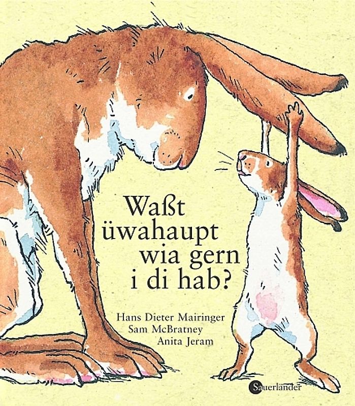 Waßt üwahaupt wia gern i di hab?