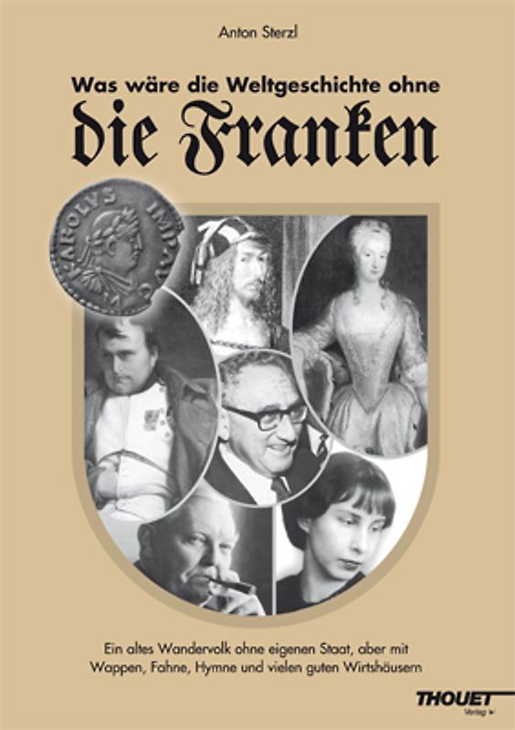 Was wäre die Weltgeschichte ohne die Franken