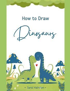 How to Draw Dinosaurs