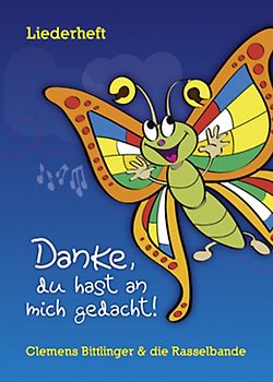 Danke, Du hast an mich gedacht!. Clemens Bittlinger & die Rasselbande