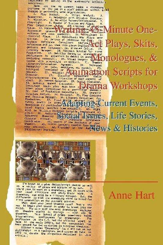 Writing 45-Minute One-Act Plays, Skits, Monologues, & Animation Scripts for Drama Workshops