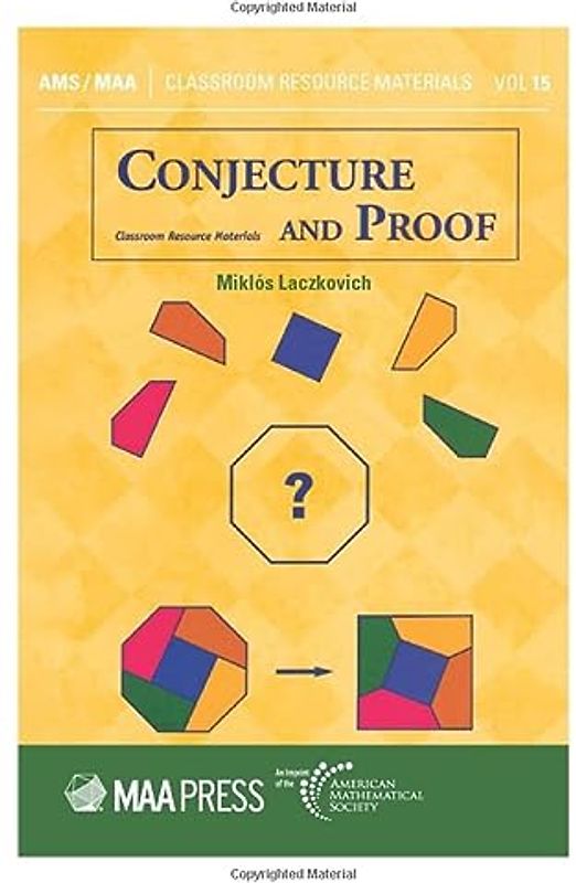 Conjecture and Proof (Classroom Resource Materials, 15)