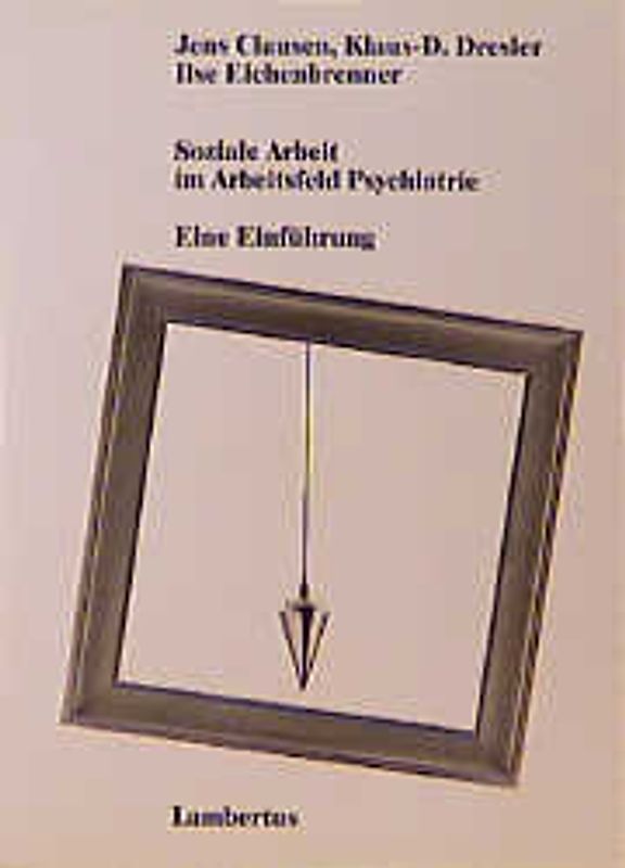 Soziale Arbeit im Arbeitsfeld Psychiatrie