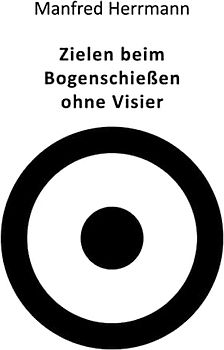 Zielen beim Bogenschießen ohne Visier