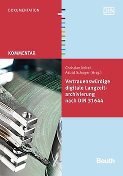 Vertrauenswürdige digitale Langzeitarchivierung nach DIN 31644 - Buch mit E-Book