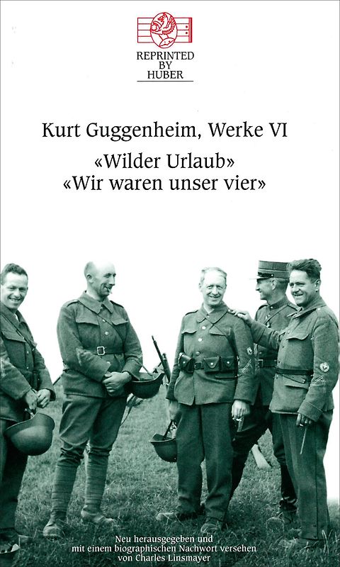 Kurt Guggenheim, Werke VI: Wilder Urlaub / Wir waren unser vier