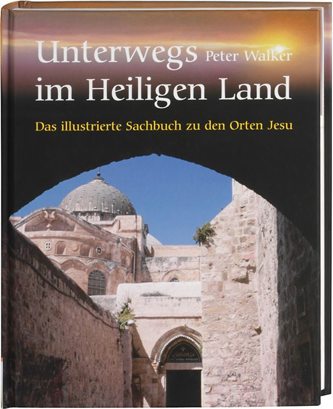 Unterwegs im Heiligen Land
