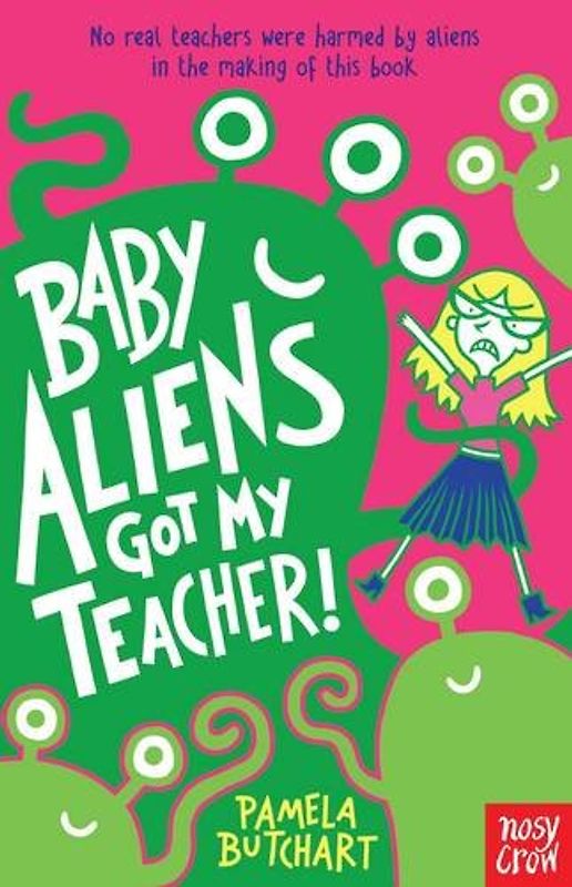Baby Aliens Got My Teacher! - Butchart, Pamela