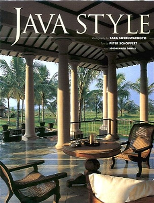 Java Style: Traditionelle Architektur und Interriorgestaltung in Java. Architekturbildband