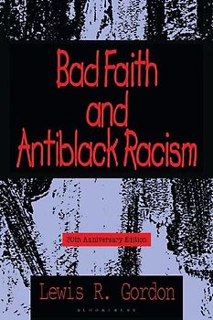 Bad Faith and Antiblack Racism