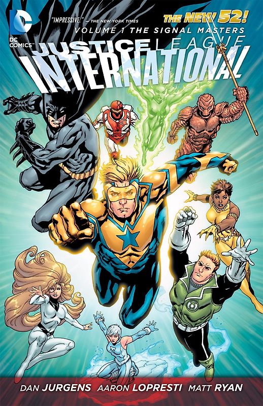 The New 52: Justice League International: Vol. 1 - The Signal Masters - Dan Jurgens [Softcover]