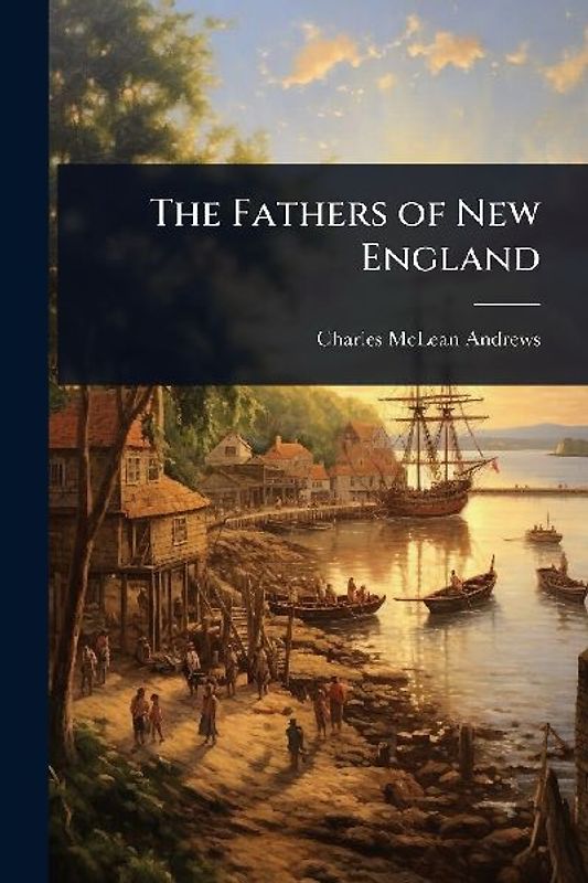 The Fathers of New England