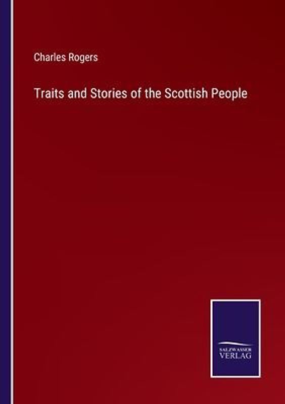 Traits and Stories of the Scottish People