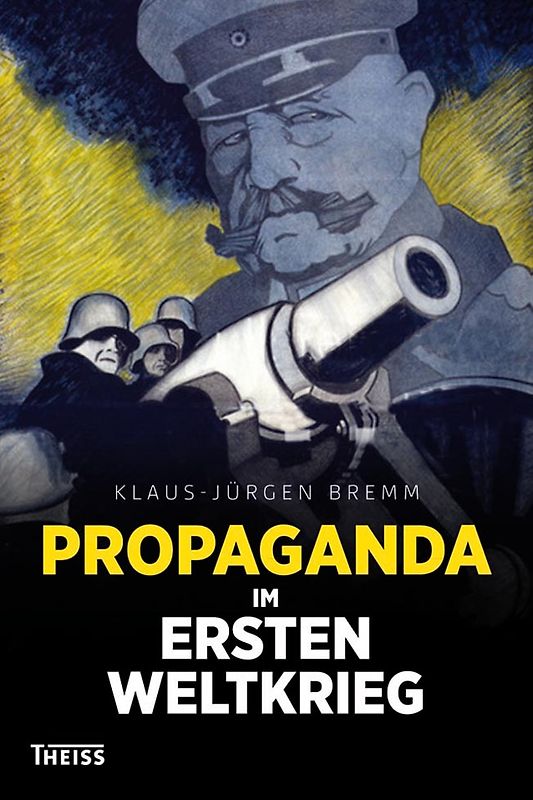Propaganda im Ersten Weltkrieg