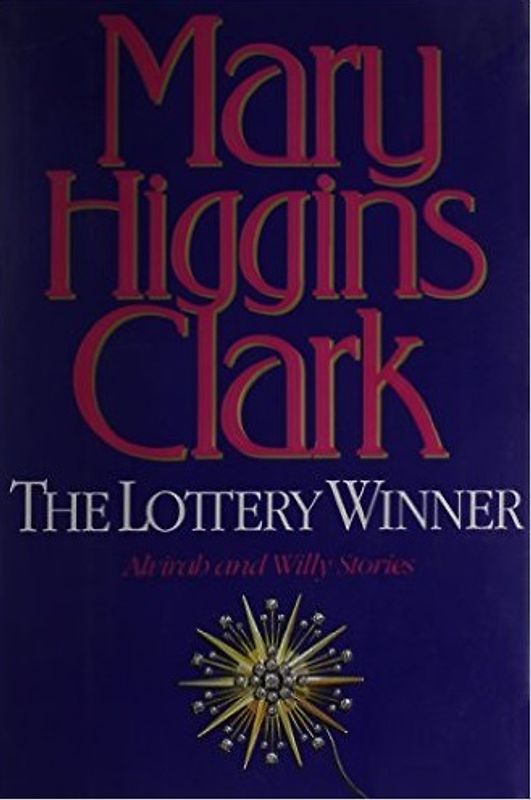 The Lottery Winner: Alvirah and Willy Stories - Mary Higgins Clark