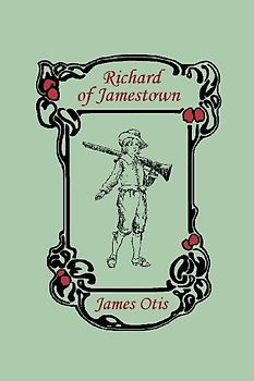 Richard of Jamestown (Yesterday's Classics)
