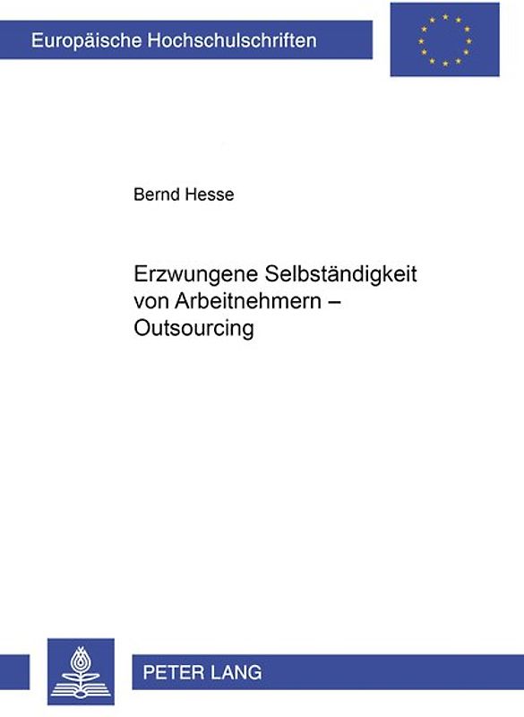 Erzwungene Selbständigkeit von Arbeitnehmern – Outsourcing