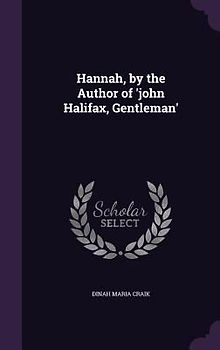 Hannah, by the Author of 'john Halifax, Gentleman'