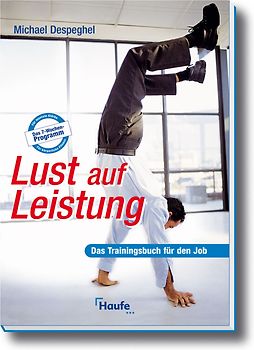 Lust auf Leistung - Das Trainingsbuch für den Job