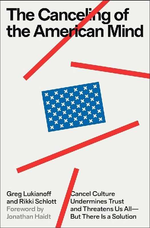 The Canceling of the American Mind