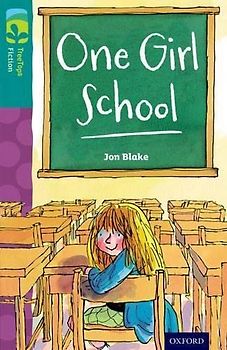Oxford Reading Tree TreeTops Fiction: Level 16 More Pack A: One Girl School