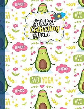 Sticker Album: Avocado Sticker Book for Collecting stickers, Blank Sticker Collecting Album for Adults, kids, Women, Girls, Boys.