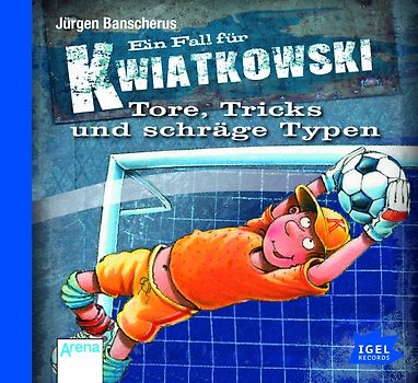 Ein Fall für Kwiatkowski. Tore, Tricks und schräge Typen (04)