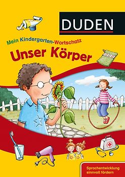 Mein Kindergarten-Wortschatz - Unser Körper