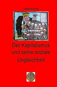 Walters illustrierte Philosophiestunde / Der Kapitalismus und seine soziale Ungleichheit