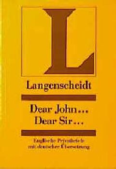 Langenscheidts Musterbriefe - Privatbriefe / Dear John - Dear Sir