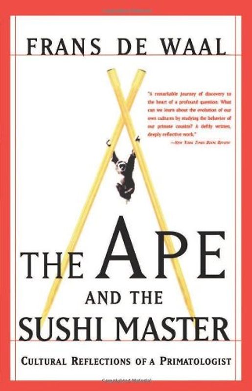 Ape And The Sushi Master Reflections Of A Primatologist - De Waal, Franz