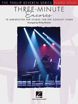 Three-Minute Encores: 18 Unexpected Pop Etudes for the Concert Stage (Phillip Keveren Series: Piano Solo)
